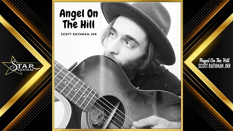 Scott Rathman Jnr - Angel On The Hill (Star Central 2025)