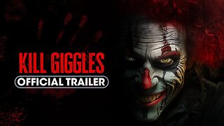 Kill Giggles 2025 Official Trailer