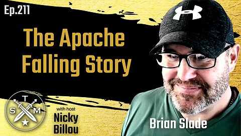 SMP EP211: Brian Slade - The Apache Falling Story