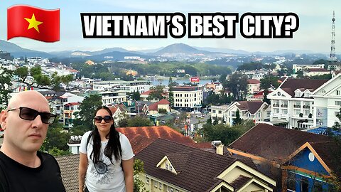 Da Lat Vietnam’s Most Livable City | For Expats and Digital Nomads 🇻🇳