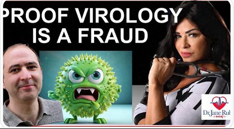PR00F VIROLO6Y IS A FRAWD AND NO VIRU5E5 EXIST IN NATURAL WORLD - Dr. Jane Ruby