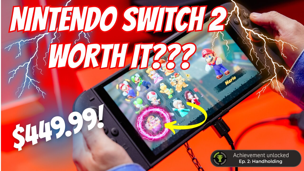 Why the Nintendo Switch 2 WILL be worth the cost! - Episode 2