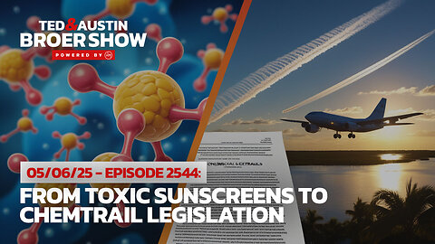 05/06/25 Hormone Disruption Exposed: From Toxic Sunscreens to Chemtrail Legislation