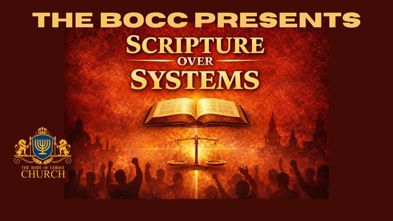 The BOCC PRESENTS: “Scripture vs. Church Systems: Truth or Tradition?”