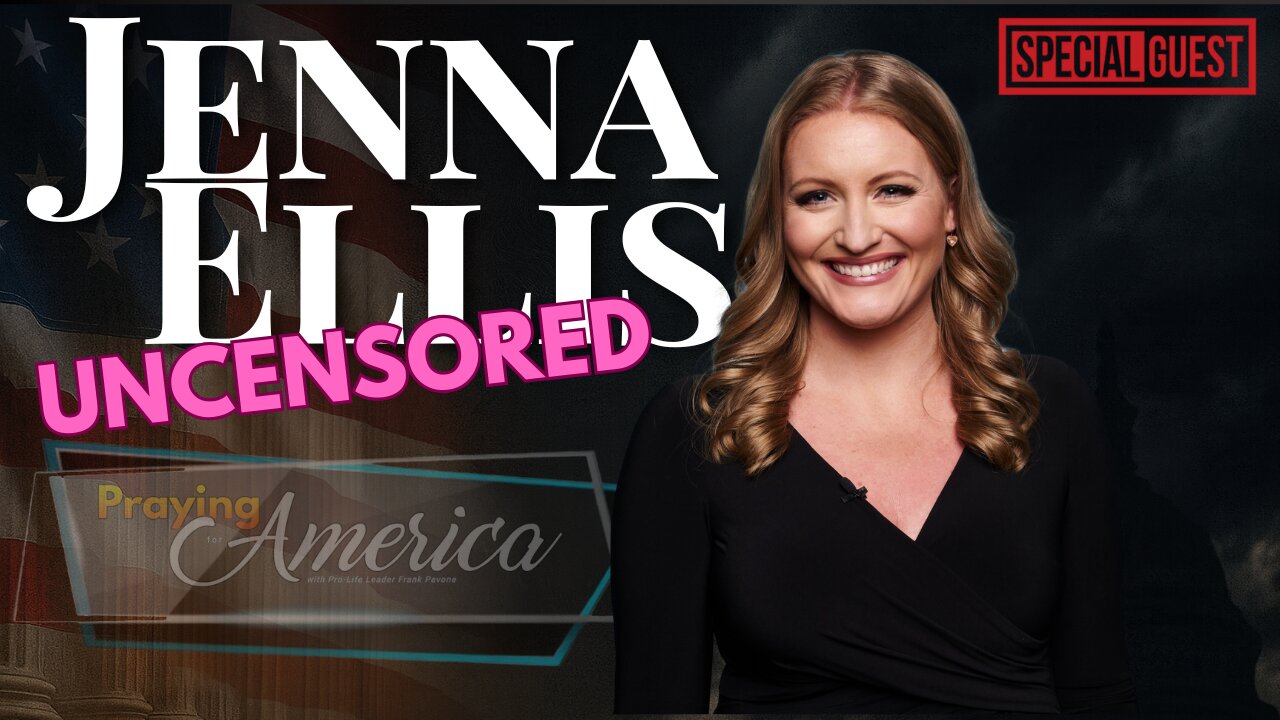 Praying for America with Father Frank - Jenna Ellis UNCENSORED - 8/4/2022