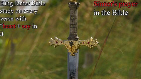 King James Bible study on every verse with "Heart + Say" in it | Sinner's prayer in the Bible
