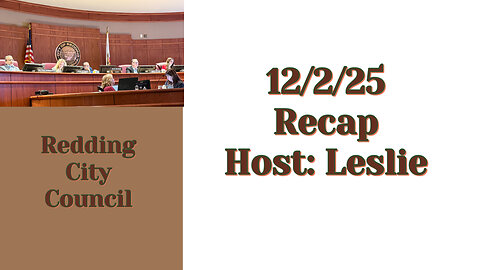 Redding City Council Meeting Recap 12-2-25