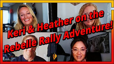 Chic Chat: Keri Porter & Heather Lindvall on the Rebelle Rally Adventure!