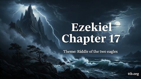 Ezekiel Chapter 17 (Bible Study)
