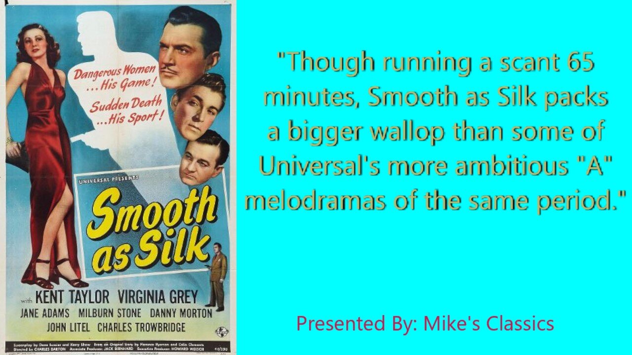 Smooth as Silk 1946 ~ Film Noir ~ Kent Taylor, Virginia Grey ~ Full Movie in HD