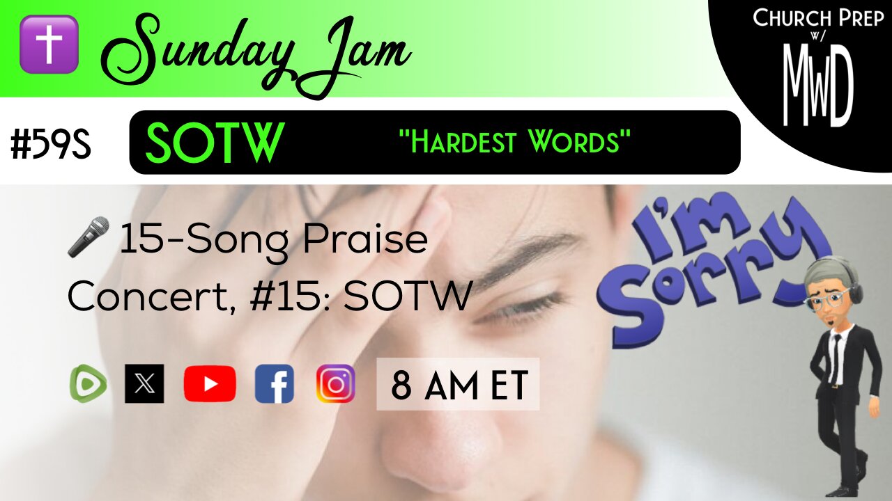 ✝️ #59S 🎤Sunday Jam, ft SOTW: "Hardest Words" | Church Prep w/ MWD
