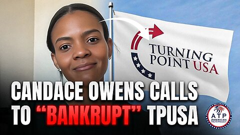 CANDACE OWENS ISSUES CALL TO FINANCIALLY DESTROY TURNING POINT U.S.A.