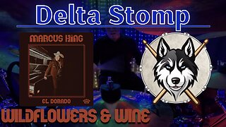 243 Marcus King - Wildflowers & Wine - Drum Cover