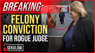 BREAKING: Felony Conviction for Rogue Judge