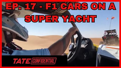 TATE CONFIDENTIAL EPISODE 17 - F1 CARS ON A SUPER YACHT
