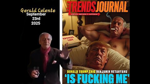 Gerald Celente TRENDS (🇺🇸🥒😢 DONALD TRUMP SAID BENJAMIN NETANYAHU ‘IS FUCKING ME’)
