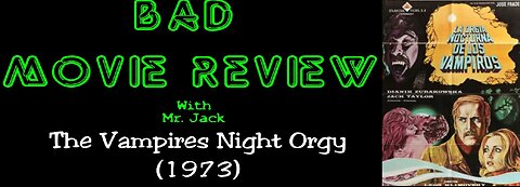 The Vampires Night Orgy (1973) -- Bad Movie Review