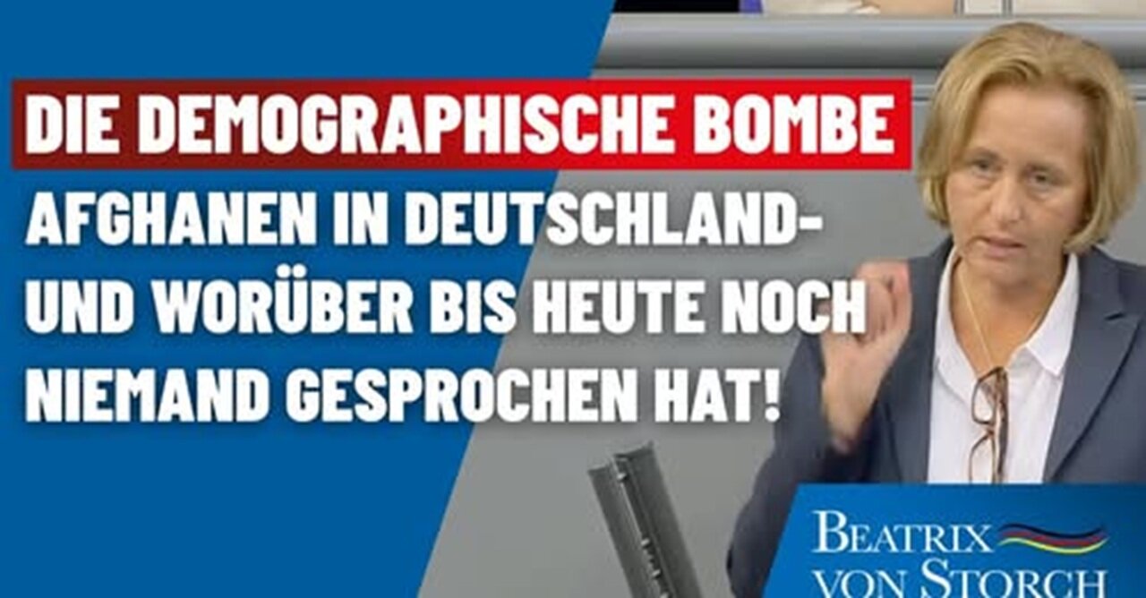 Beatrix von Storch (AfD) : Die demographische Bombe - Afghanen in Deutschland