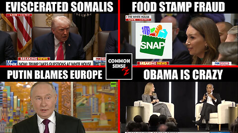 Trump EXPOSES Somali Migrants Chaos, Food Stamp Fraud; Putin on EU Sabotage; Obama MSM Lie ROASTED!