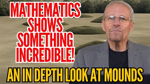 Mathematics of the Mound Builders!