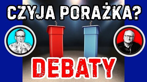 Debaty - czyja porażka?