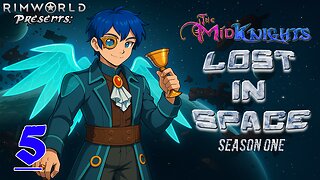 The MidKnights Lost in Space #5 || RimWorld
