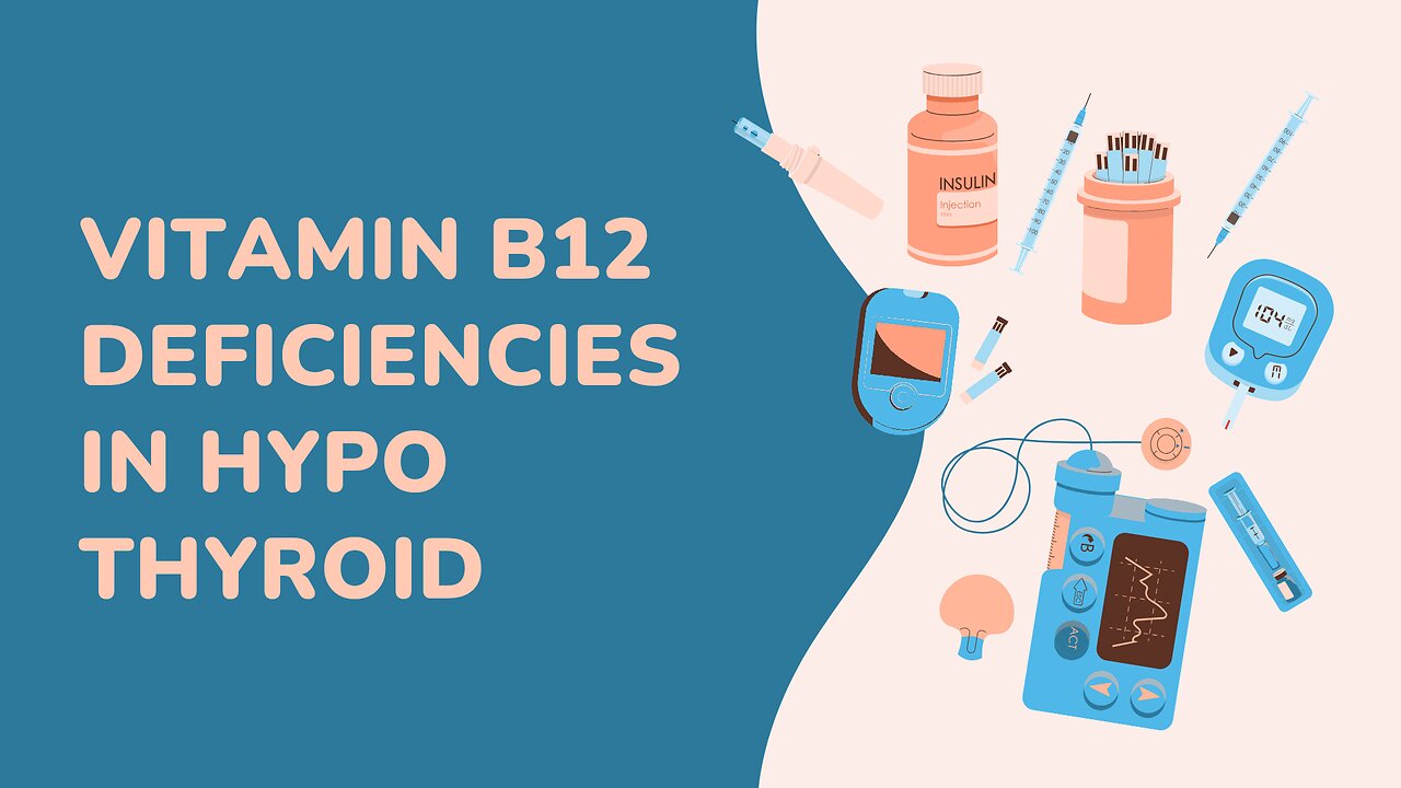 vitamin B12 deficiencies in hypothyroid patients