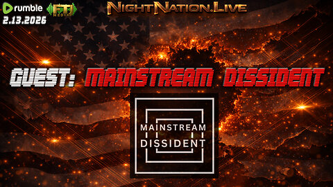 GUEST: MAINSTREAM DISSIDENT