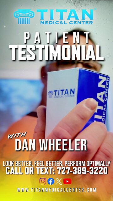 Titan Medical Center Testimonial by long-time patient Dan Wheeler!