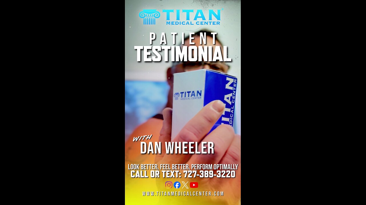 Titan Medical Center Testimonial by long-time patient Dan Wheeler!