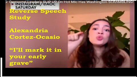 Reverse Speech Study Alexandria Cortez-Ocasio