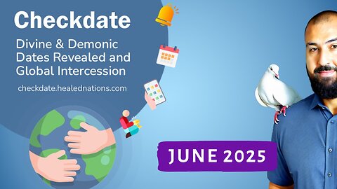 Checkdate for June 2025: Divine & Demonic Dates Revealed & Global Intercession by Tony Francis