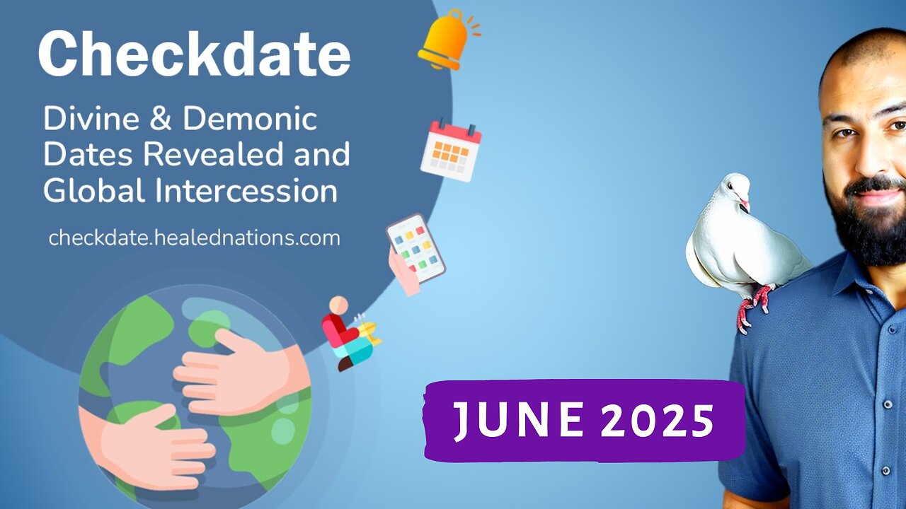 Checkdate for June 2025: Divine & Demonic Dates Revealed & Global Intercession by Tony Francis
