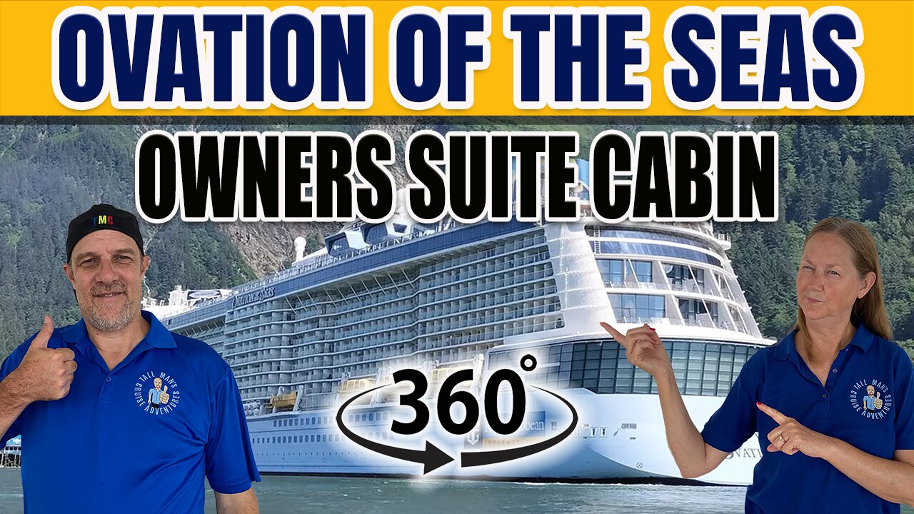 Ovation of the Seas Owners Suite Cabin 360° Tour | Tall Man's Cruise Adventures
