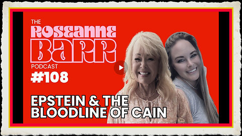 Bloodline of Cain W Epstein Rape Survivor Audra Lynn The Roseanne Barr Podcast #108