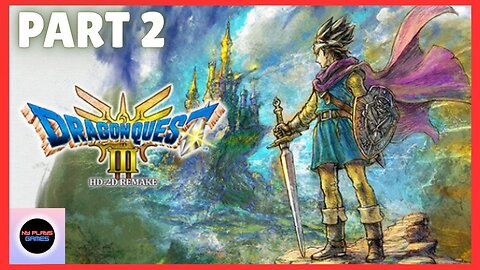 Let's Play - Dragon Quest III HD 2D Remake - Part 2