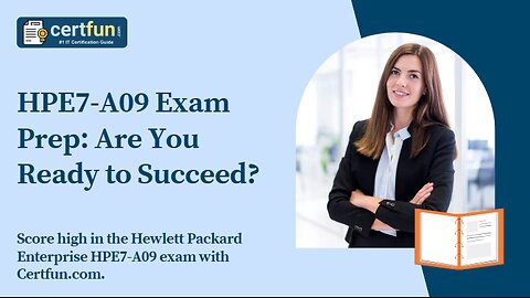 HPE7-A09 Exam Prep: Are You Ready to Succeed?