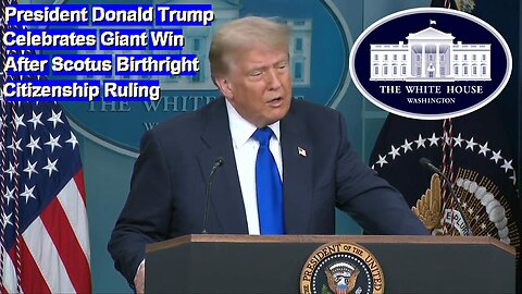 Trump celebrates 'giant win' after SCOTUS birthright citizenship ruling - June 27, 2025