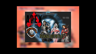 Ep 26 Pushing out of Platinum 3