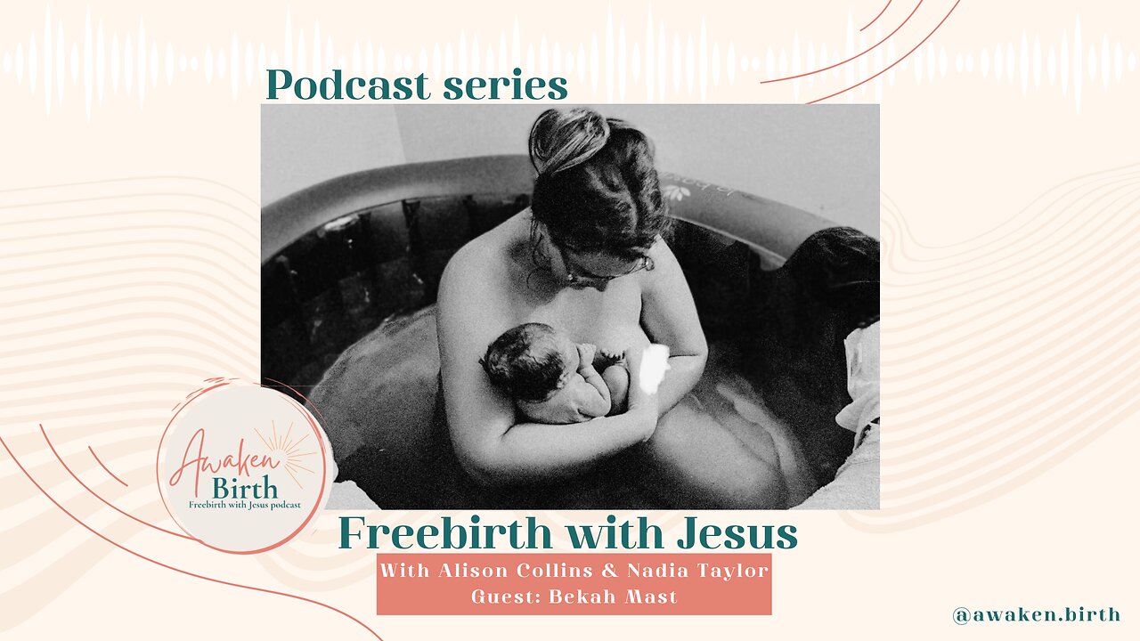 Freebirth With Jesus - Bekah Mast