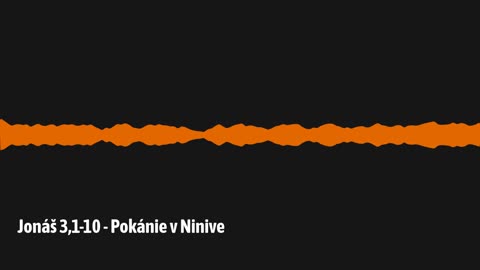Jonáš 3,1-10 - Pokánie v Ninive