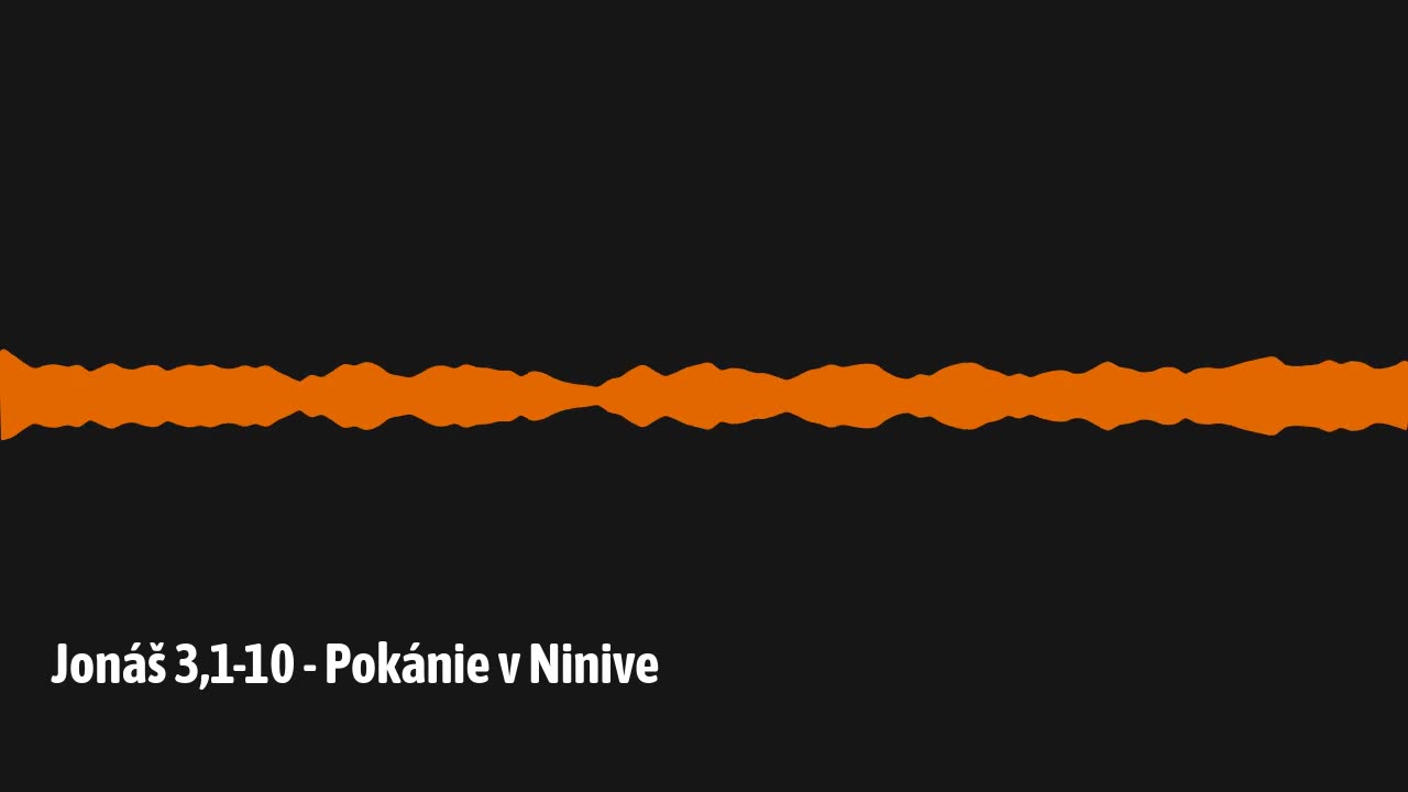 Jonáš 3,1-10 - Pokánie v Ninive