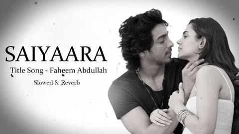 Saiyaara Title Song | Tanishk Bagchi, Faheem A, Arslan N | Lofi Version - Subrato vibez