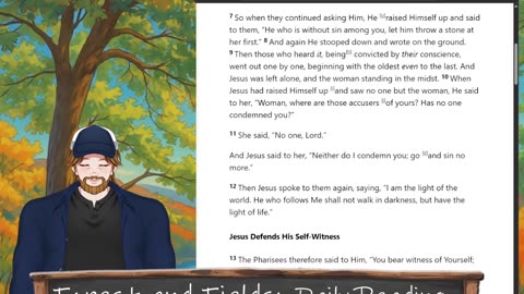 Forest and Fields Daily reading: John 8