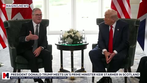 🇺🇸|🇬🇧 President Donald Trump meets with UK's PM Keir Starmer in Turnberry, Scotland [LIVE]