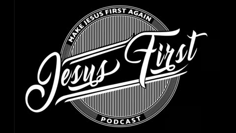 Make Jesus First Again Podcast