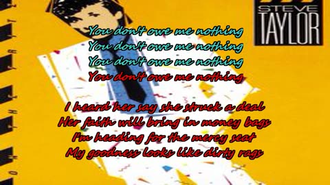 Steve Taylor - You Don't Owe Me Nothing {drop the bag, keep the karaoke}