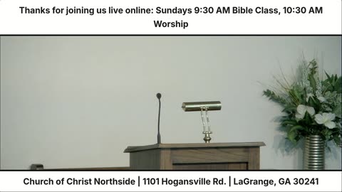 Northside LaGrange Church of Christ Live Stream for 6-29-25