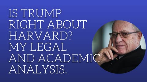 Is Trump right about Harvard? My legal and academic analysis.