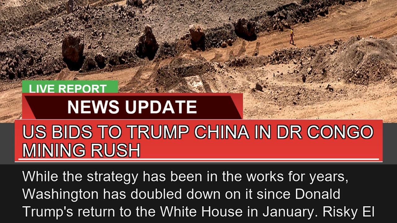 US Bids to Trump China in Dr Congo Mining Rush